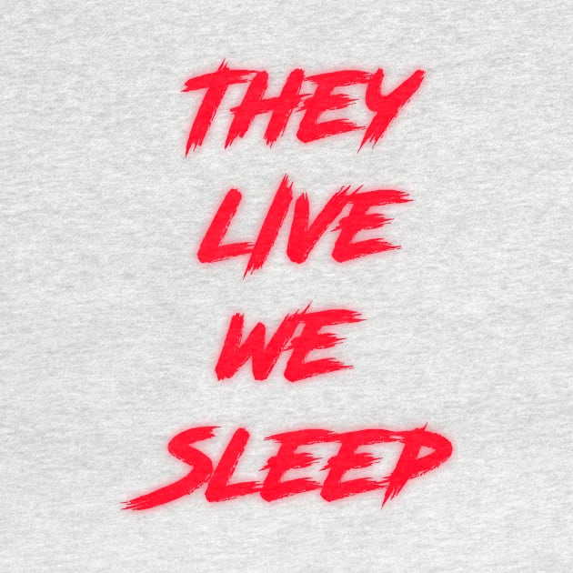 They Live We Sleep (Classic) by Angel_P_Ramirez